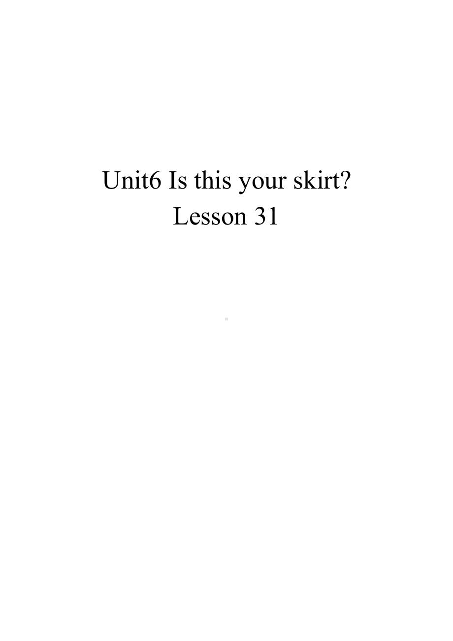 人教精通版三下Unit 6 Is this your skirt -Lesson 31-教案、教学设计-市级优课-(配套课件编号：a0628).doc_第3页