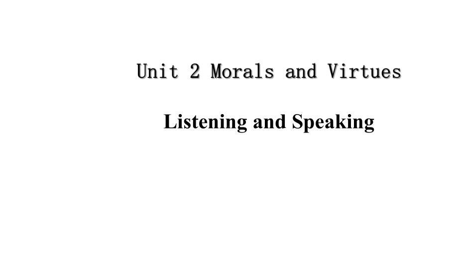 2019新人教版 高中英语 必修第三册Unit 2 Morals and VirtuesPeriod 1 Listening and Speaking ppt课件.pptx_第1页