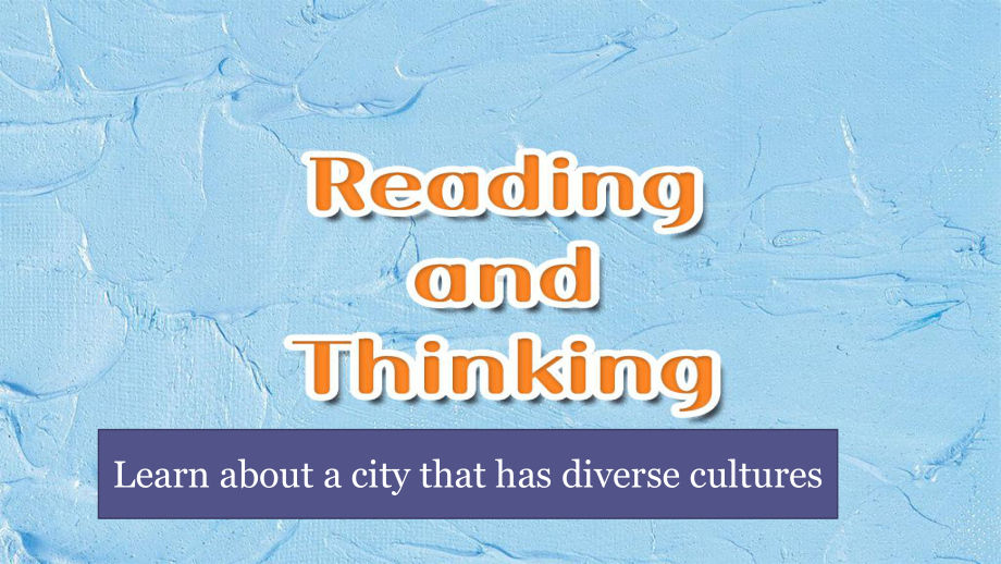 2019新人教版 高中英语 必修第三册Unit 3 Diverse Cultures Reading and Thinkingppt课件.pptx_第2页