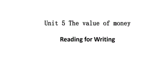 2019新人教版 高中英语 必修第三册Unit 5 The value of money Period 6 Reading for Writing ppt课件.pptx