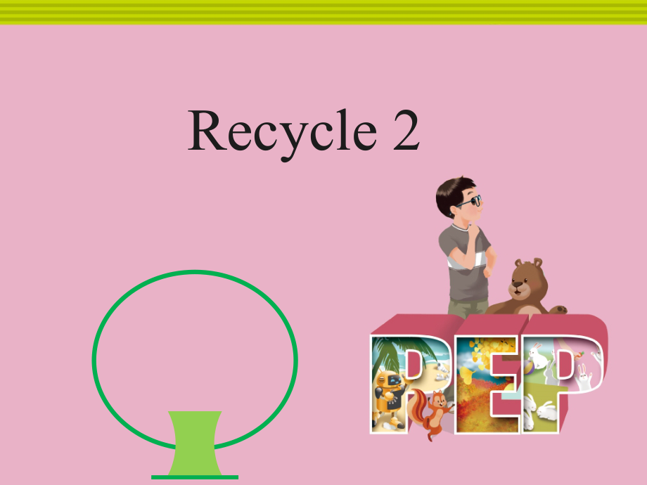 人教pep版五年级下册英语Recycle 2-ppt课件-(含教案+音频+素材)-市级优课-(编号：20fd8).zip