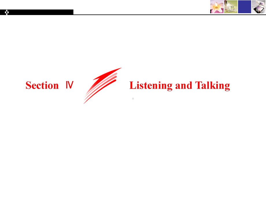 Section ⅣListening and Talking UNIT 1FESTIVALS AND CELEBRATIONS 课件-新人教版（2019）必修第三册.ppt_第1页