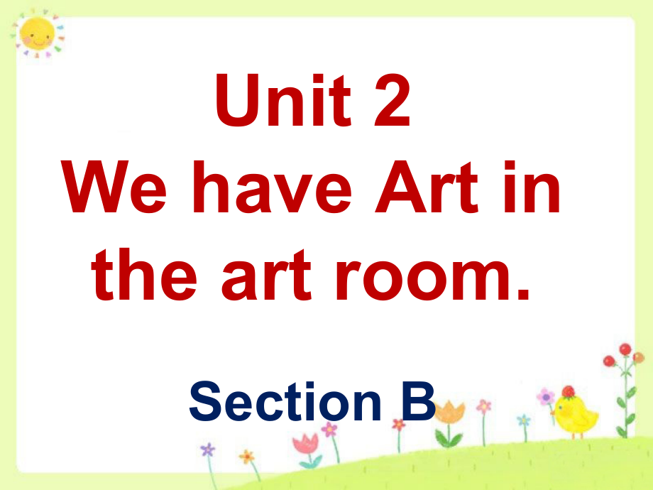 湘鲁版五下Unit 2 We have Art in the art room.-Section B-ppt课件-(含教案)--(编号：310bf).zip