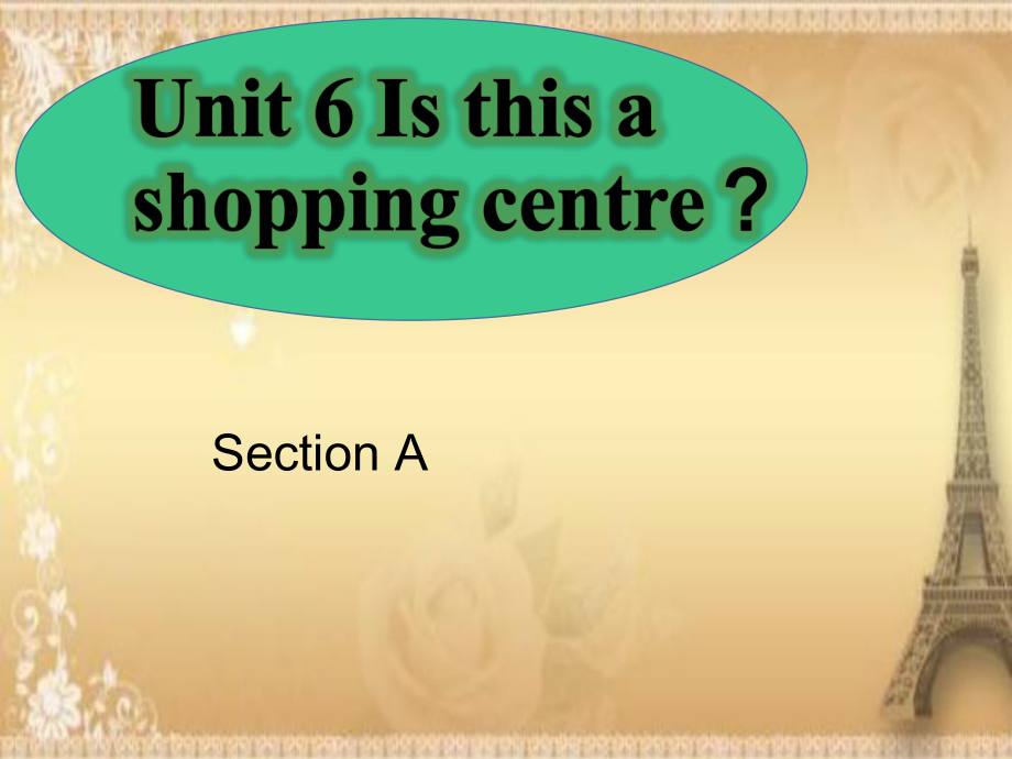 湘鲁版五下Unit 6 Is this a shopping centre -Section A-ppt课件-(含教案+视频+素材)--(编号：50aec).zip