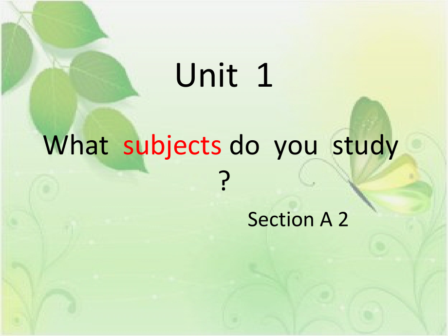 湘鲁版五下Unit 1 What subjects do you study -Section A-ppt课件-(含教案+音频)--(编号：00dea).zip