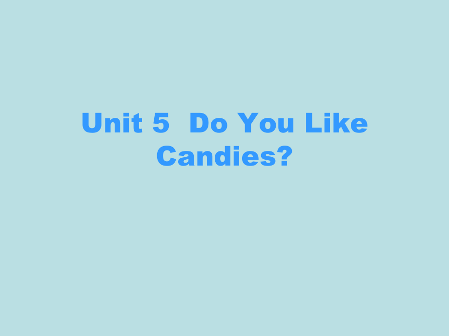 陕旅版三年级下册英语Unit 5 Do you like candies -Unit 5 Do you like candies （通用）-ppt课件-(含教案)--(编号：b12ea).zip