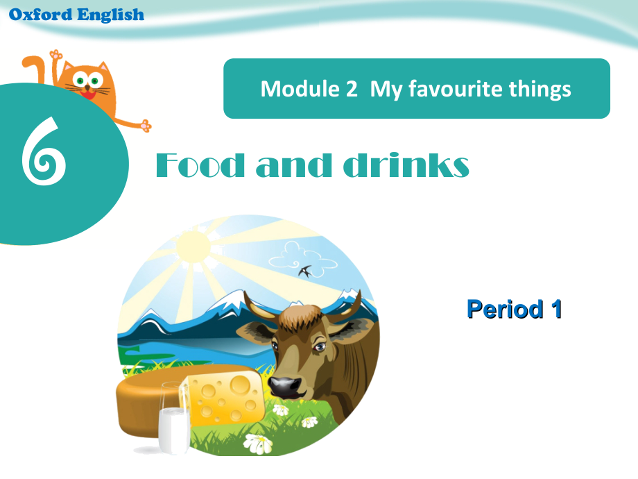 沪教版三下-Module 2 My favourite things-6 Food and drinks-ppt课件-(含教案)-公开课-(编号：36058).zip