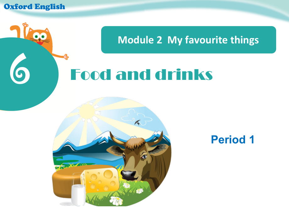 沪教版三下-Module 2 My favourite things-6 Food and drinks-ppt课件-(含教案+素材)-公开课-(编号：80028).zip