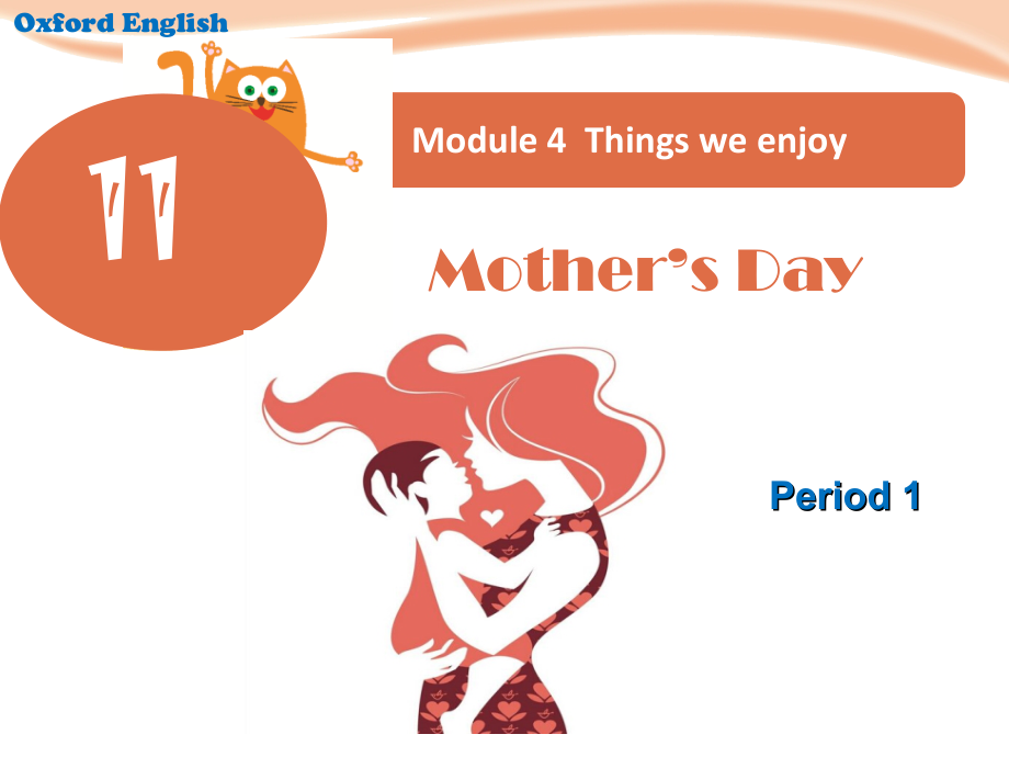 沪教版三下-Module 4 Things we enjoy-11 Mother’s Day-ppt课件-(含教案)-市级优课-(编号：b073a).zip