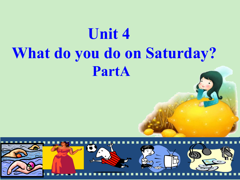 陕旅版四年级下册英语Unit 4 What do you do on Saturday -Part A-ppt课件-(含教案+视频+音频)-市级优课-(编号：80561).zip