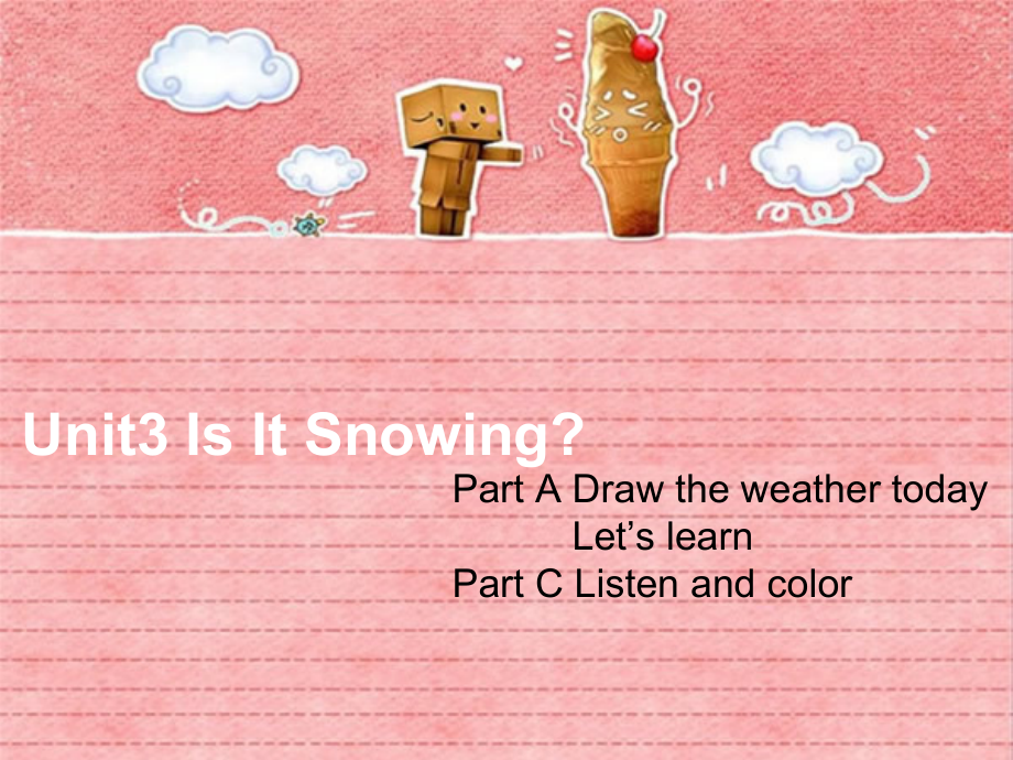 陕旅版四年级下册英语Unit 3 Is it snowing -Part A-ppt课件-(含教案)-公开课-(编号：c01d6).zip