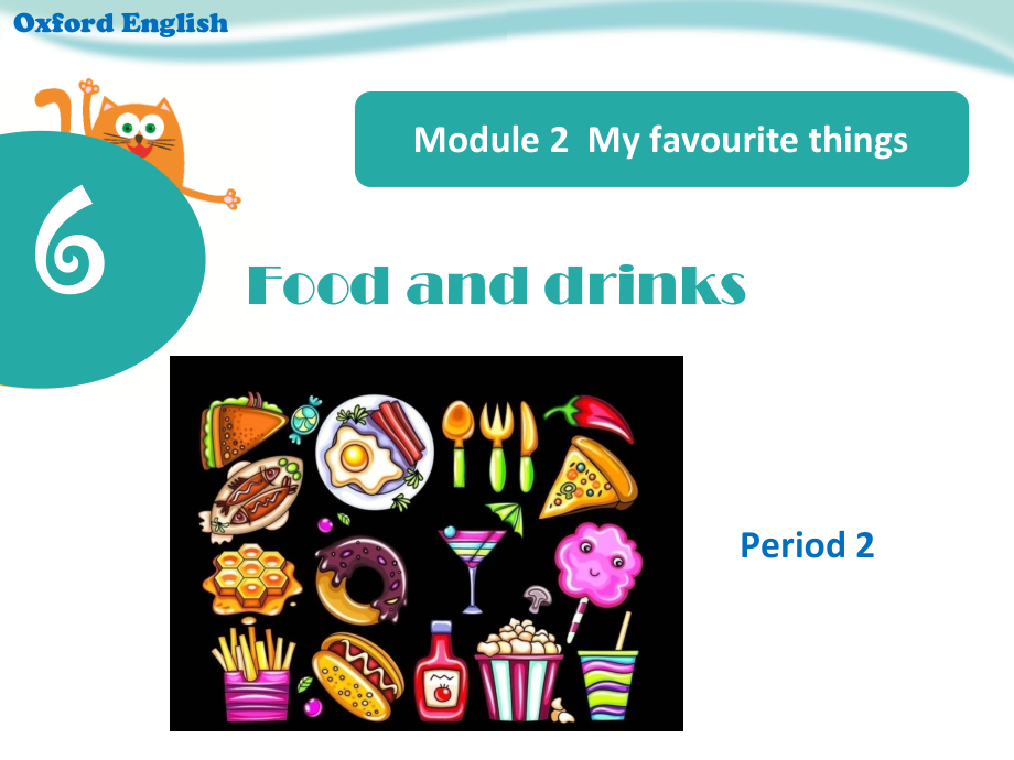 沪教版三下-Module 2 My favourite things-6 Food and drinks-ppt课件-(含教案+微课+素材)--(编号：21115).zip