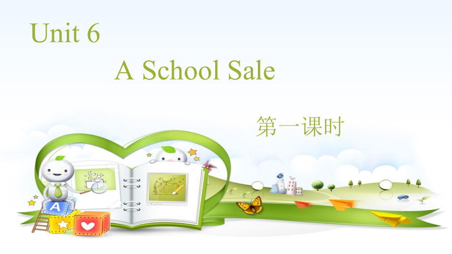 陕旅版六年级下册英语Unit 6 A School Sale-Part A-ppt课件-(含教案+视频+素材)-公开课-(编号：a4c33).zip