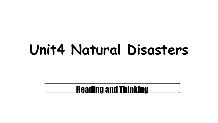 （新教材）人教版（2019）高中英语必修第一册Unit 4 Natural disasters Reading and Thinking ppt课件.zip