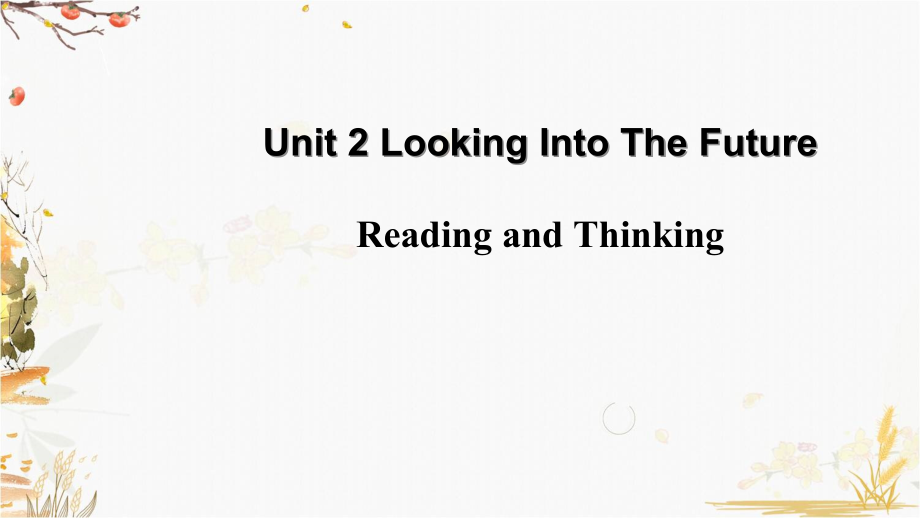 （新教材）人教版（2019）高中英语选择性必修第一册 Unit 2 Looking into the Future（共6套课件）.zip