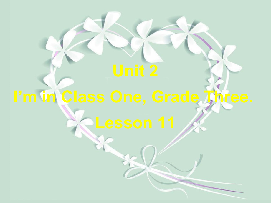 人教精通版三年级下册Unit 2 I'm in Class One,Grade Three.-Lesson 11-ppt课件-(含教案)--(编号：512f9).zip