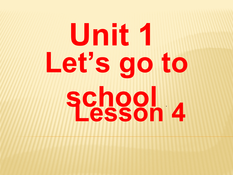 人教精通版三年级下册Unit 1 Let's go to school.-Lesson 4-ppt课件-(含教案+素材)--(编号：70370).zip