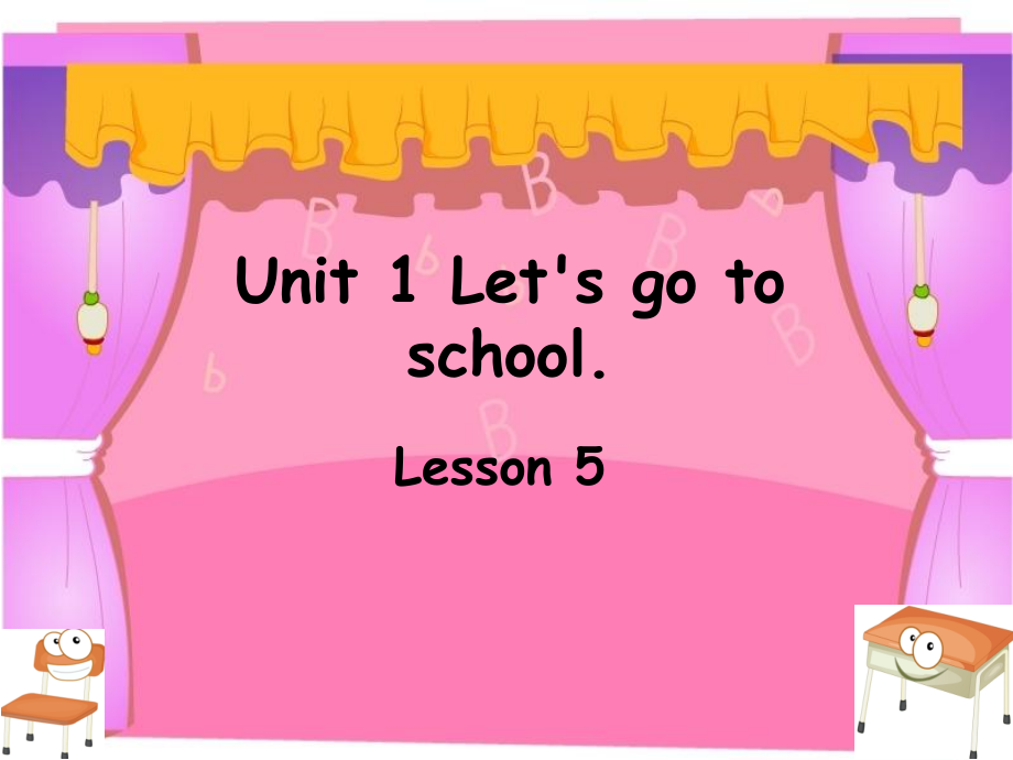 人教精通版三年级下册Unit 1 Let's go to school.-Lesson 5-ppt课件-(含教案)-公开课-(编号：7041c).zip