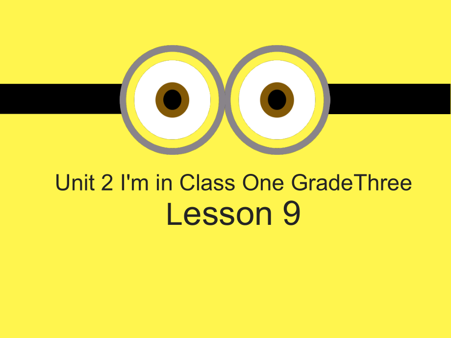 人教精通版三年级下册Unit 2 I'm in Class One,Grade Three.-Lesson 9-ppt课件-(含教案+微课+素材)-市级优课-(编号：4185a).zip