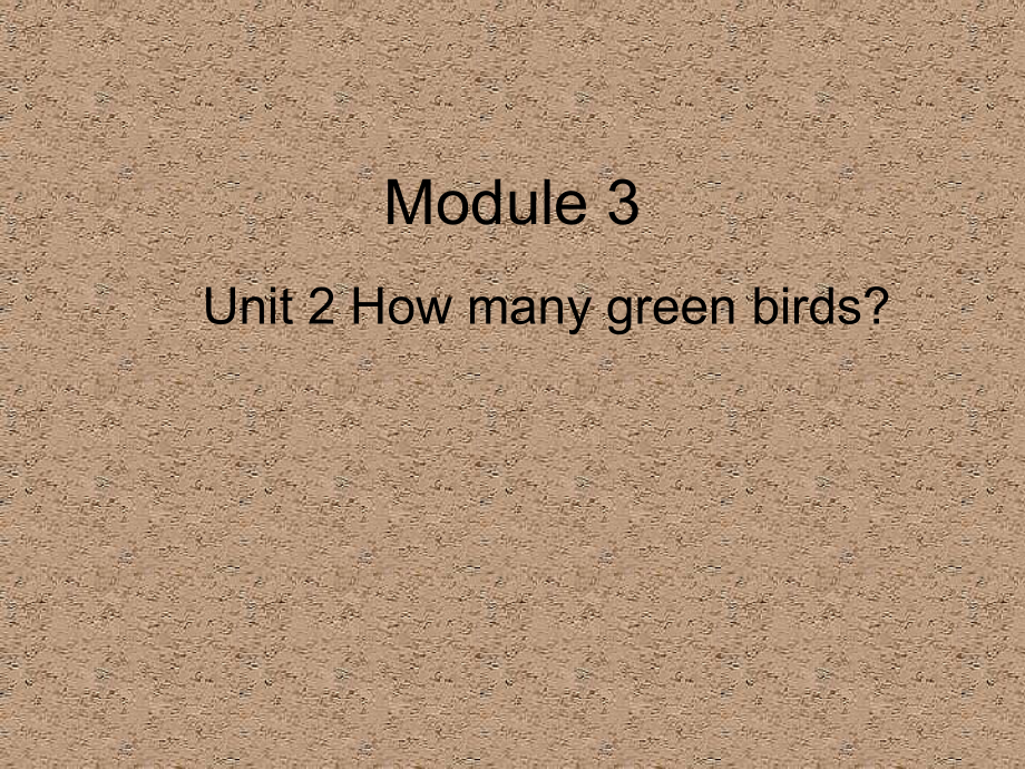 外研版（一起）一年级下册Module 3-Unit 2 How many green birds -ppt课件-(含教案+视频+素材)--(编号：101d8).zip