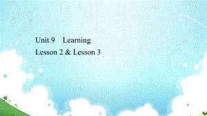 （新教材）北师大版（2019版）高中英语必修三Unit 9 Learninglesson 2 %26 Lesson 3ppt课件.ppt