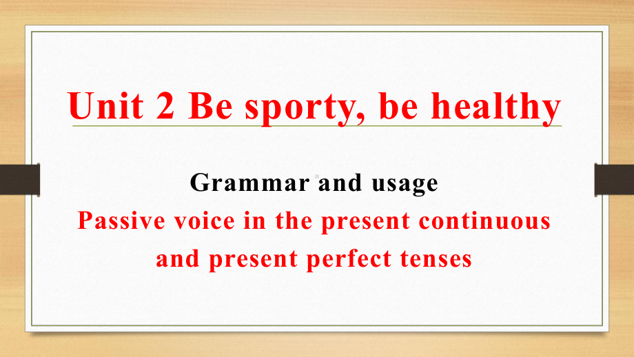 （2021新牛津译林版）高中英语必修二Unit 2 Be sporty, be healthy Grammar and usageppt课件.pptx_第1页