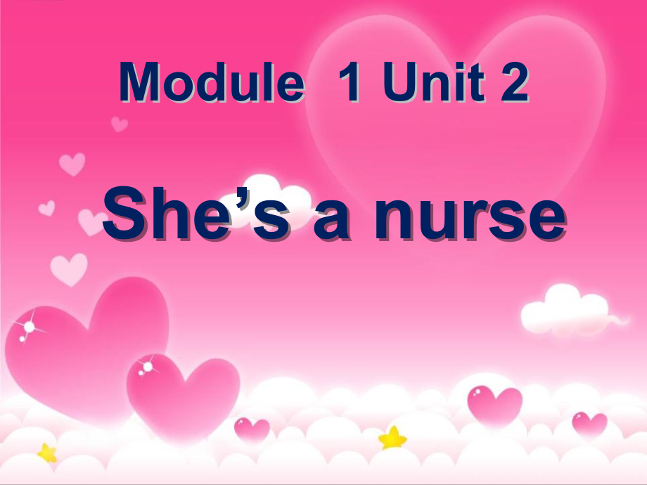 外研版（一起）一年级下册Module 1-Unit 2 She's a nurse.-ppt课件-(含教案+视频+素材)-公开课-(编号：40336).zip