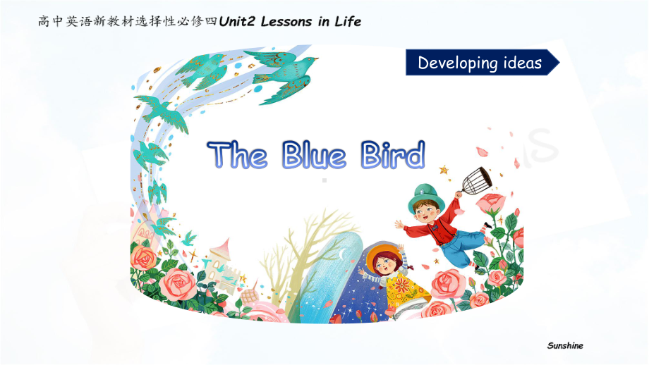 （2021新外研版）高中英语选择性必修四 Unit 2 Lessons in life Developing ideas The blue birdppt课件.pptx_第1页