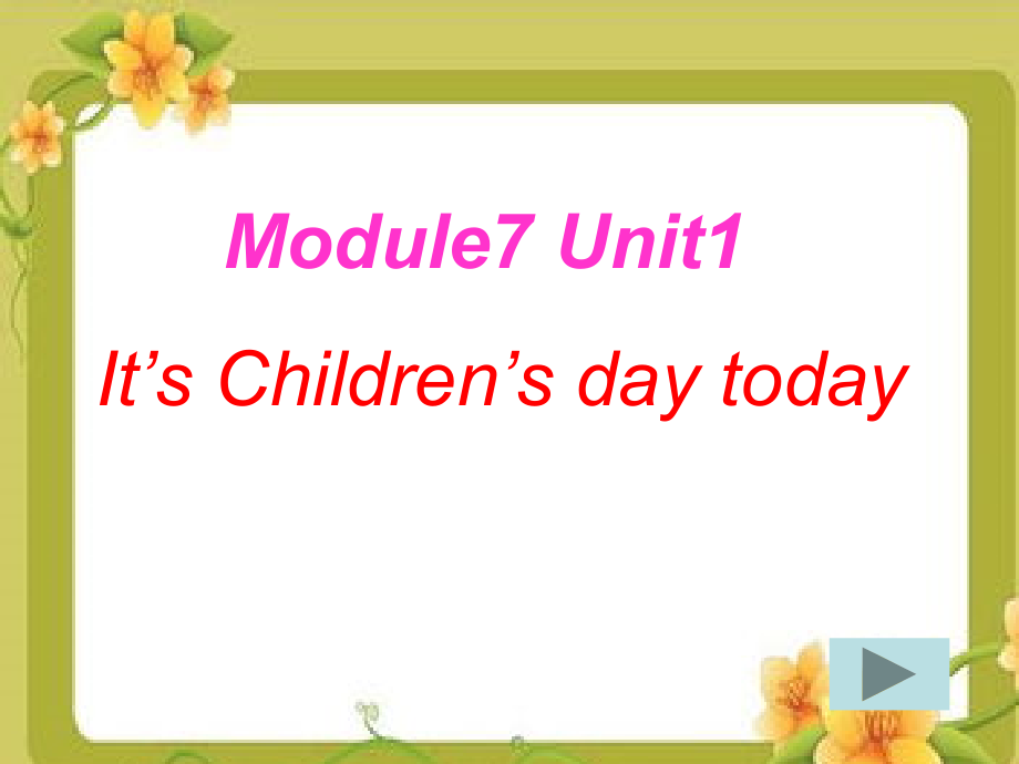 外研版（一起）二年级下册Module 7-Unit 1 It's Children's Day today.-ppt课件-(含教案+视频+音频+素材)--(编号：400bc).zip