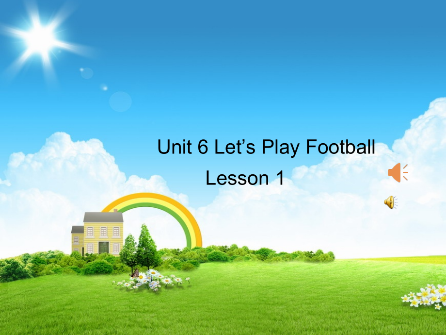 重庆大学版三年级下册Unit 6 Let's Play Football-Lesson 1-ppt课件-(含教案+视频)--(编号：a000a).zip