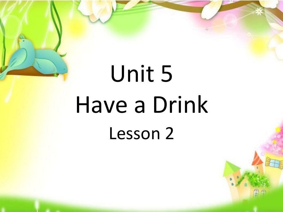 重庆大学版三年级下册Unit 5 Have a Drink-Lesson 2-ppt课件-(含教案)--(编号：a09f2).zip