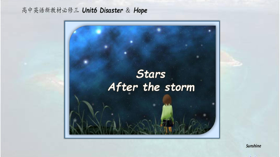 （2019新教材）外研版高中英语必修三英语Unit6 Disaster and hope Stars after the storm ppt课件.pptx_第1页