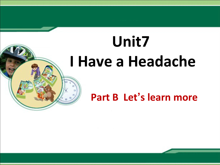 陕旅版五年级下册英语Unit 7 I Have a Headache-Part B-ppt课件-(含教案)-公开课-(编号：a3f56).zip