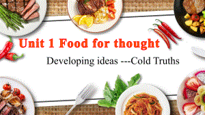 （2019新教材）外研版高中英语必修二Unit1 developing ideas-cold truths 课件ppt.pptx