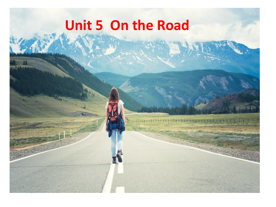 （2019新教材）外研版高中英语必修二Unit 5 On the Road Understanding Ideas Reading ppt课件（含视频）.zip