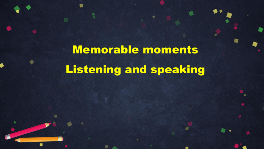 （2019新教材）外研版高中英语选择性必修二英语Unit 1 Growing up Memorable moments-Listening and speaking-ppt课件.pptx_第2页