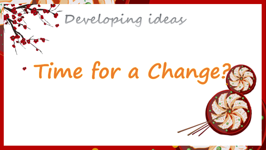 （2019新教材）外研版高中英语必修二Unit2 Developing ideas Time for a Change课件ppt.pptx_第1页