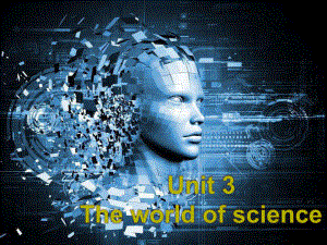 （2019新教材）外研版高中英语必修三Unit 3 The world of science Starting outppt课件.pptx