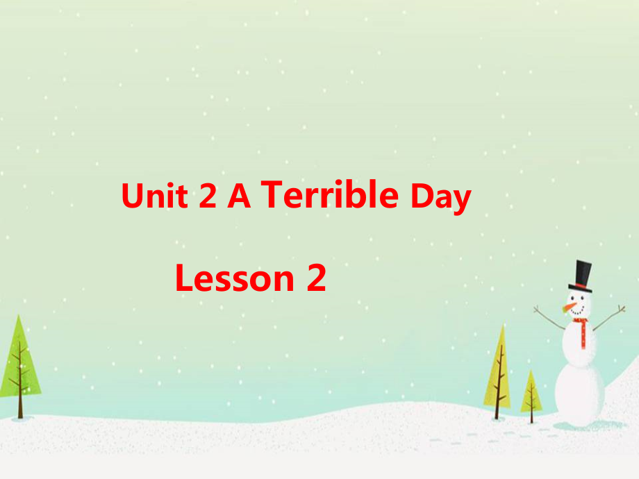 重庆大学版六年级下册Unit 2 A Terrible Day-Lesson 2-ppt课件-(含教案)--(编号：30a1d).zip