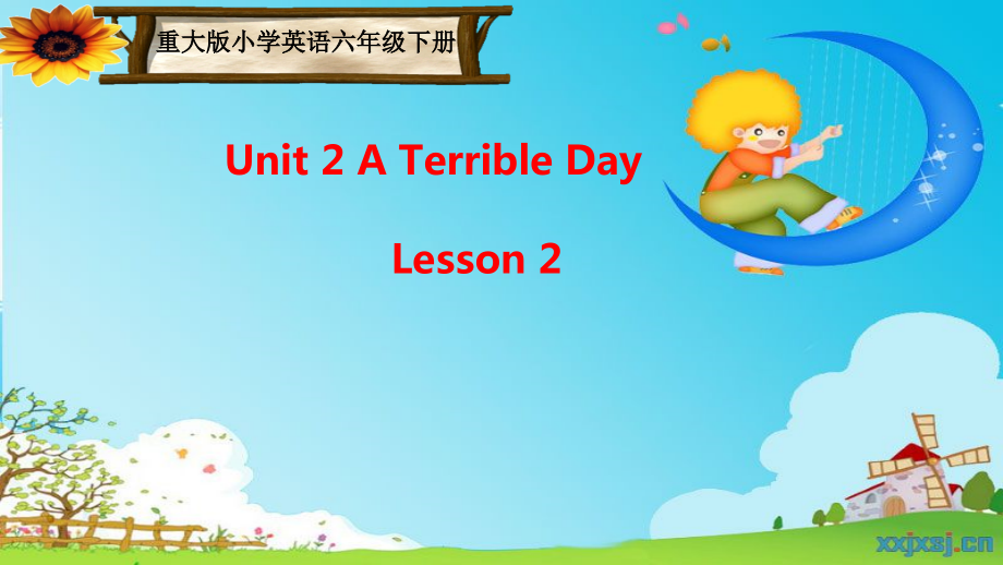 重庆大学版六年级下册Unit 2 A Terrible Day-Lesson 2-ppt课件-(含教案)--(编号：1046c).zip