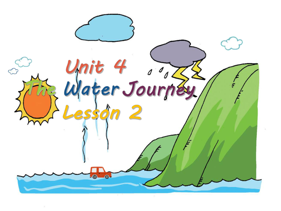 重庆大学版六年级下册Unit 4 The Water Journey-Lesson 2-ppt课件-(含教案)--(编号：50143).zip