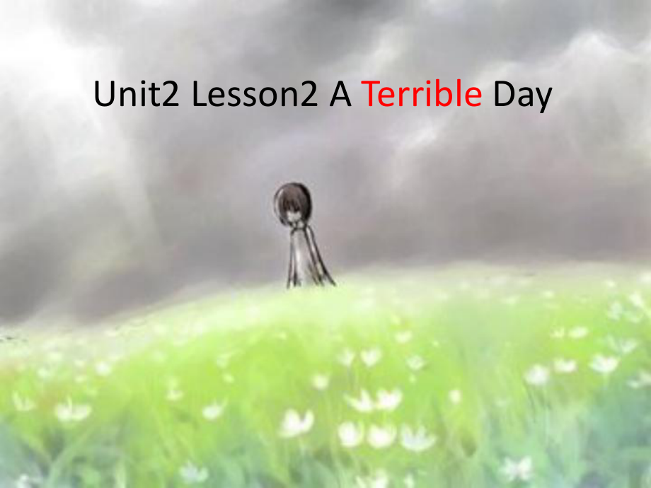 重庆大学版六年级下册Unit 2 A Terrible Day-Lesson 2-ppt课件-(含教案)--(编号：a156b).zip