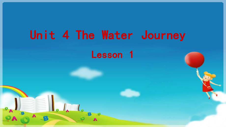 重庆大学版六年级下册Unit 4 The Water Journey-Lesson 1-ppt课件-(含教案+素材)--(编号：708cc).zip