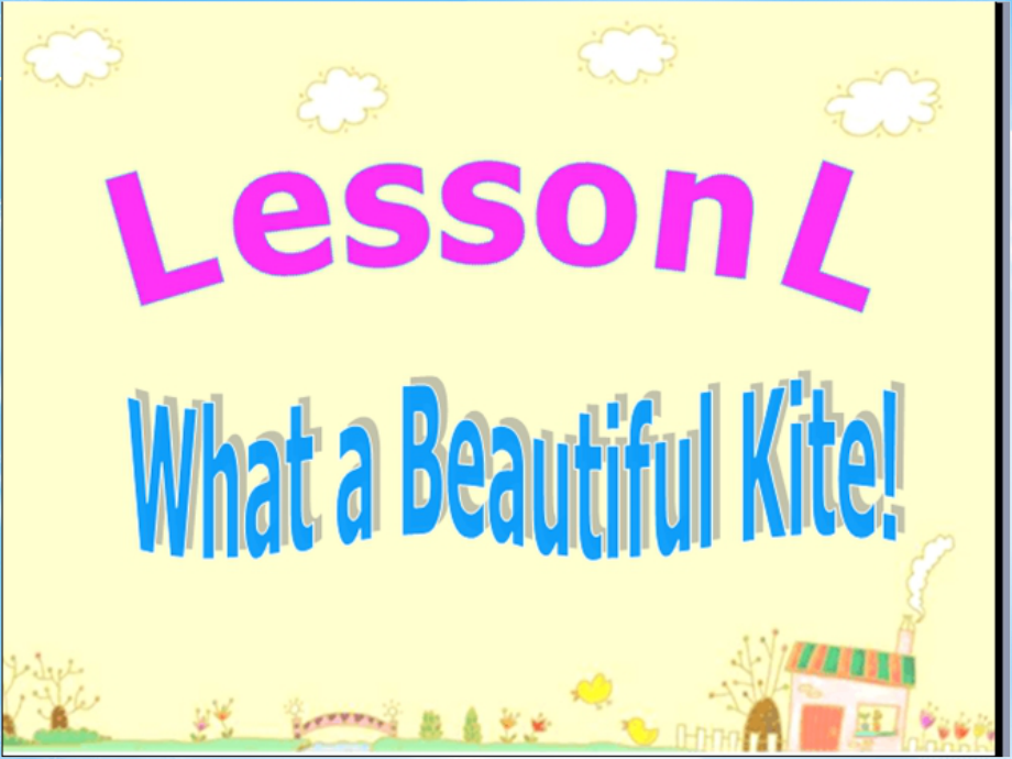 川教版三年级下册Lesson L What a Beautiful kite!-ppt课件-(含教案)-公开课-(编号：90dc7).zip