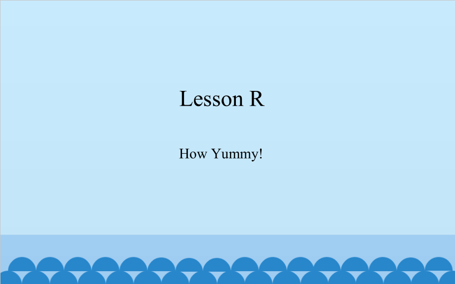 川教版三年级下册Lesson R How Yummy!-ppt课件-(含教案+素材)--(编号：60034).zip