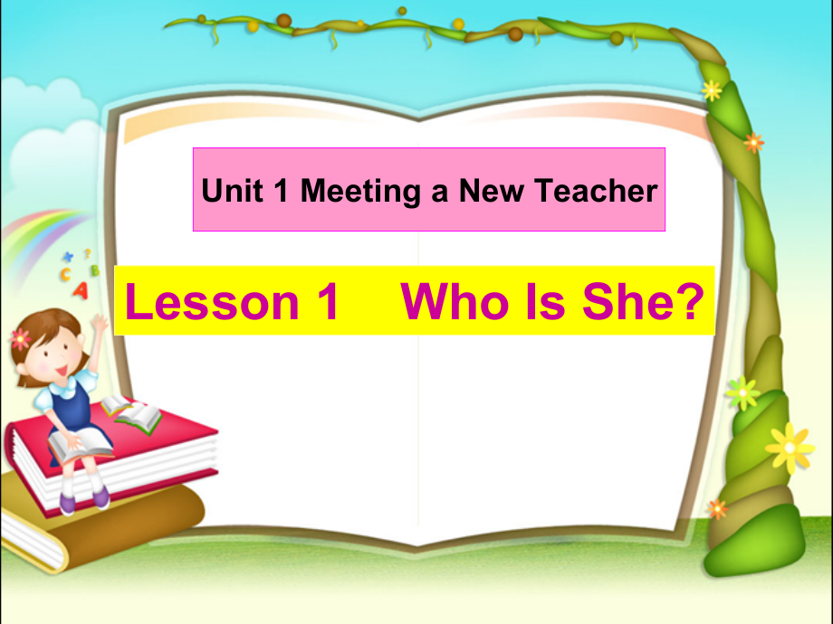 川教版四下Unit 1 Meeting a New Teacher-Lesson 1 Who Is She -ppt课件-(含教案)--(编号：00214).zip