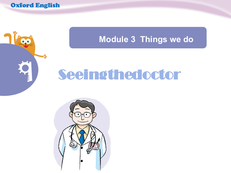 沪教版（三起）五年级下册Module 3 Things we do-9 Seeing the doctor-ppt课件-(含教案)-公开课-(编号：c0675).zip