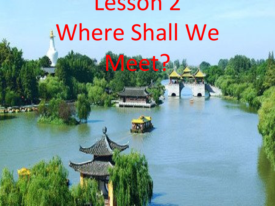 川教版六年级下册英语Unit 2 Colourful life-Lesson 2 Where Shall We Meet -ppt课件-(含教案)--(编号：a009a).zip