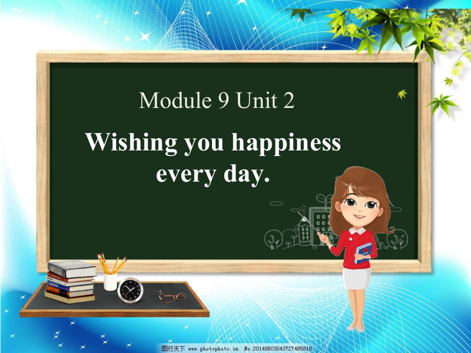 外研版（三起）六年级下册Module 9-Unit 2 Wishing you happiness every day.-ppt课件-(含教案)-市级优课-(编号：40519).zip