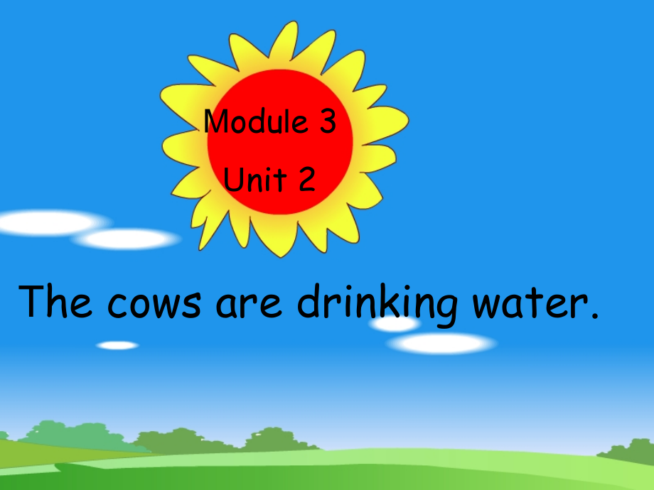 外研版（三起）六年级下册Module 3-Unit 2 The cows are drinking water.-ppt课件-(含教案+视频+音频)-市级优课-(编号：2380f).zip